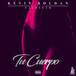 Kevin Roldan Ft Falsetto - Tu Cuerpo MP3
