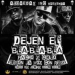 Pacho Y Cirilo Ft. Elson La Voz Con Peso - Dejen El Bla Bla Bla MP3